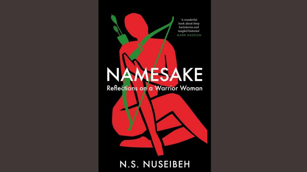 Namesake: Reflections on Nusaiba, a warrior woman of early Islam