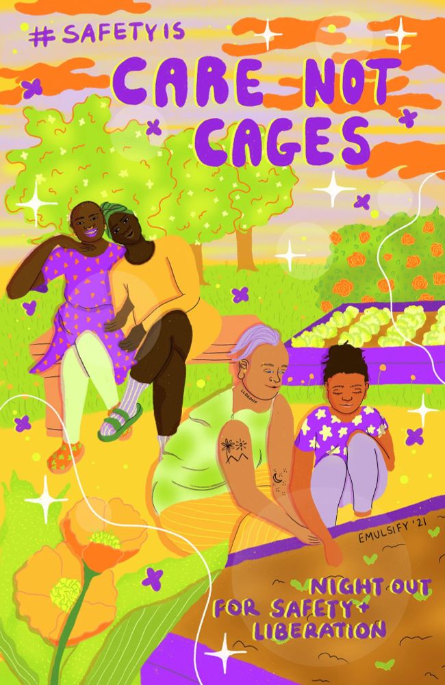 Poster. Text reads "#SafetyIs Care Not Cages. Night Out for Safety and Liberation." Vibrant illustrations show community members sitting on a bench together and gardening together.