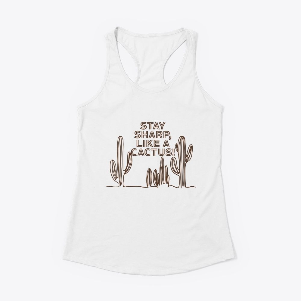 Stay Sharp like a cactus 