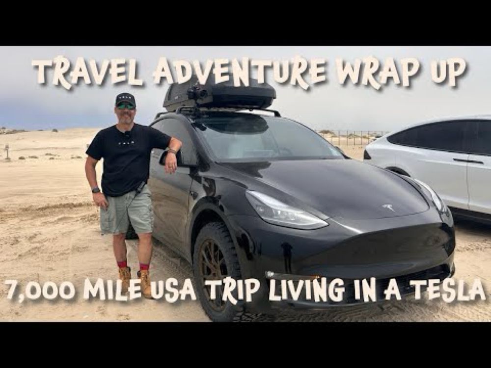 Tesla Overlanding: EP 10 - 2023 Travel Adventure Finale - 7k Miles Living in a Tesla