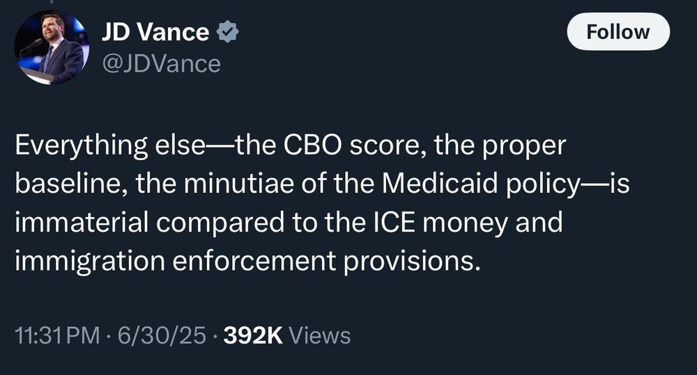 A tweet from jd Vance, reading: Everything else—the CBO score, the proper baseline, the minutiae of the Medicaid policy—is immaterial compared to the ICE money and immigration enforcement provisions.