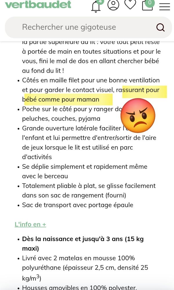 Capture du site de Verbaudet à propos d'un lit parapluie, je surligne le passage "pour garder le contact visuel, rassurant pour bébé comme pour maman" et j'ai ajouté un smiley rouge qui fronce les sourcils en faisant la gueule.
Je vous remets pas tout le texte, ça leur ferai de la pub, mais l'éventuel papa n'est jamais mentionné, ni l'eventualité d'une famille différente du schéma classique bien entendu.