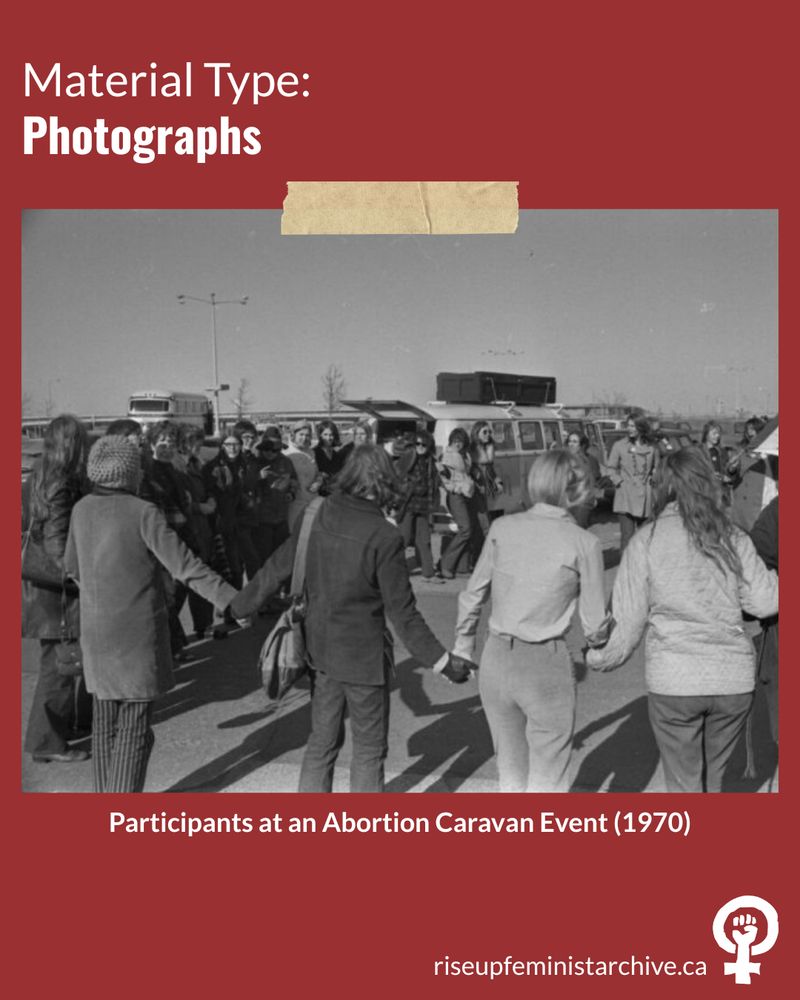 Positioned in the middle of an all-red graphic is an image depicting participants at an Abortion Caravan event en route to Ottawa in 1970. Small-font white text written underneath the image reads: "Participants at an Abortion Caravan event (1970)." In the graphic's top-left corner, the following text is written: "Material Type:" in white text and "Photographs" in bolded white text underneath. In the bottom-right corner is the Rise Up logo: a raised fist stylized within the women's symbol. 