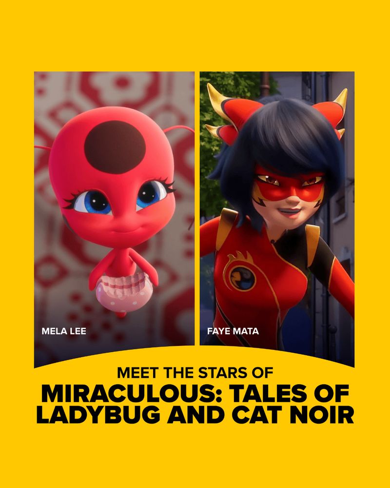 MEET THE STARS OF MIRACULOUS: TALES OF LADYBUG AND CAT NOIR