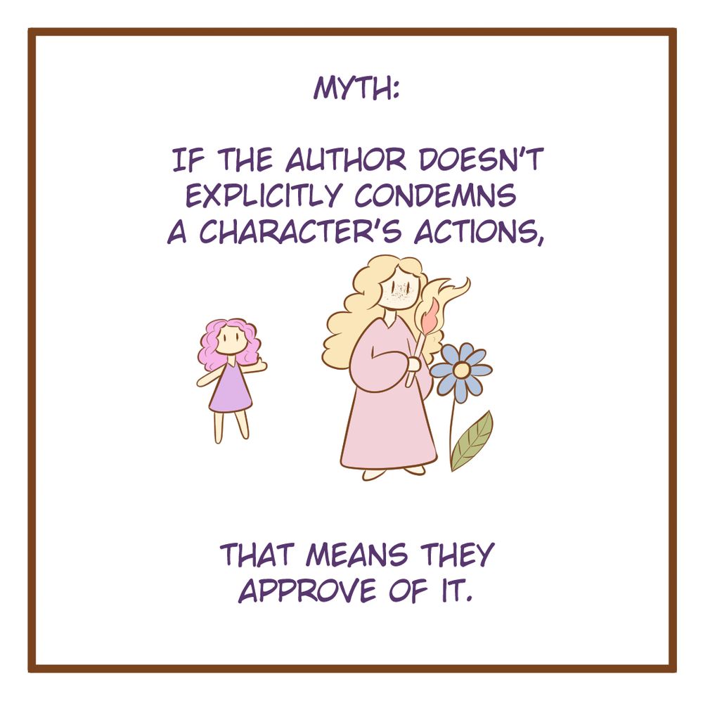 Myth: If the author doesn't explicitly condemn a character's actions, that means they approve of it. 
