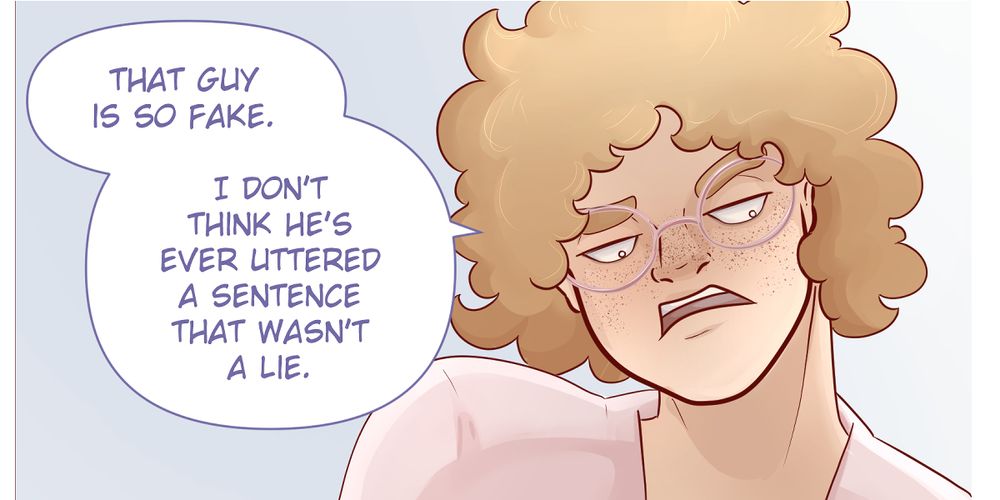 Ian: That guy is so fake. I don't think he's ever uttered a sentence that wasn't a lie. 