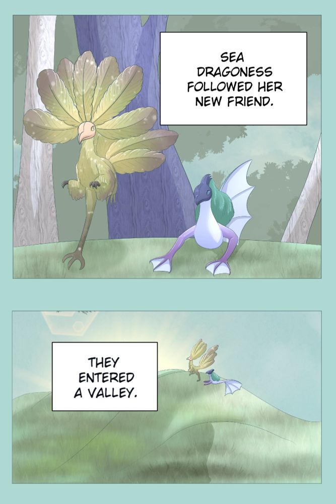Sea Dragoness followed her new friend. They entered a valley. 