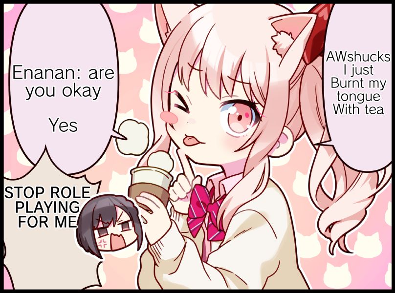a project sekai 1-koma with edited text. mizuki, depicted as a smug catgirl, sticks out her tongue and winks while holding a paper cup of hot tea. she says "AWshucks I just Burnt my tongue  With tea", then "Enanan: are you okay", then "Yes". a tiny, annoyed ena says "STOP ROLE PLAYING FOR ME"