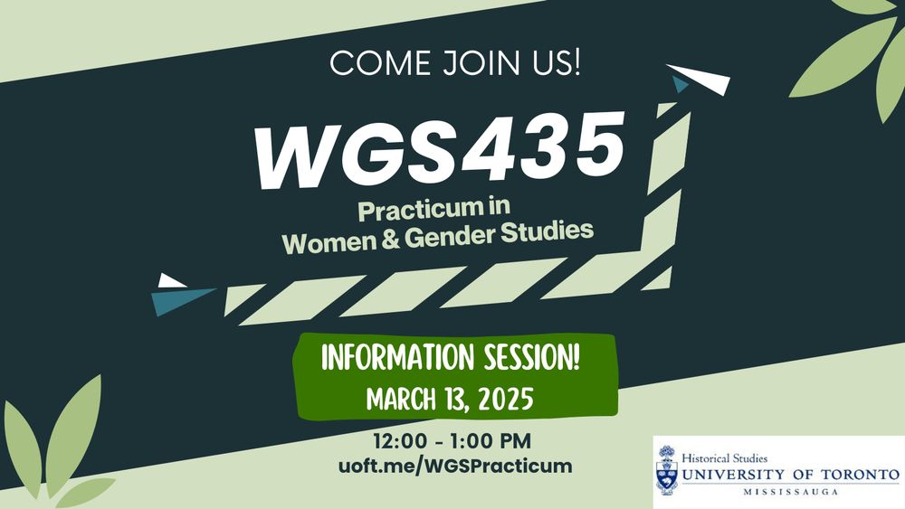 Information session for WGS435 Practicum Register here: https://utoronto.zoom.us/meeting/register/GjWBqgtqRc6-XxslyzlGeA