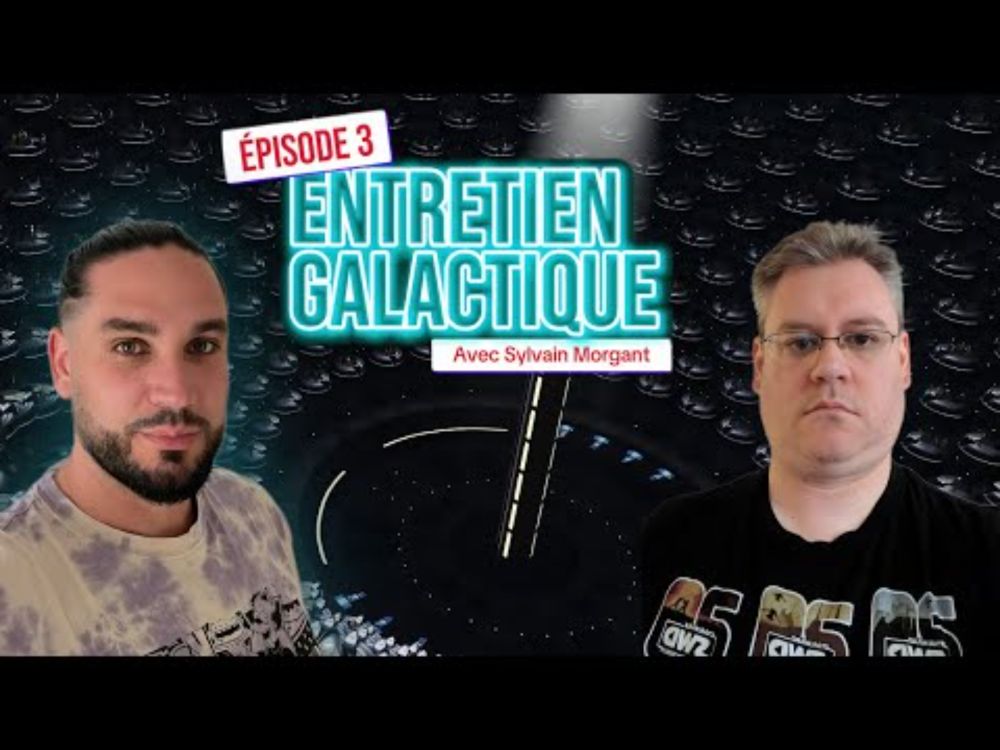 #3 ENTRETIEN GALACTIQUE avec Sylvain @StarWarsEnDirect