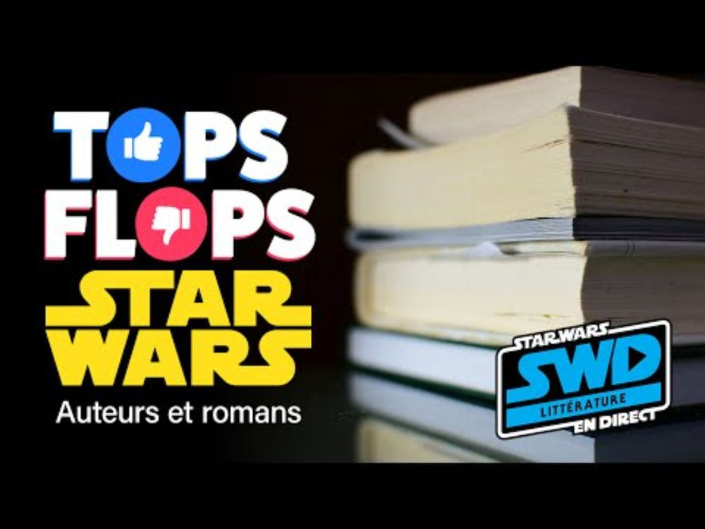 Tops et Flops Star Wars : Les auteurs de romans