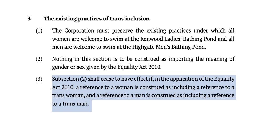 added highlighted text:

(3)	Subsection (2) shall cease to have effect if, in the application of the Equality Act 2010, a reference to a woman is construed as including a reference to a trans woman, and a reference to a man is construed as including a reference to a trans man.