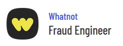 Screenshot of a job listing from the company Whatnot. The job title is "Fraud Engineer."
