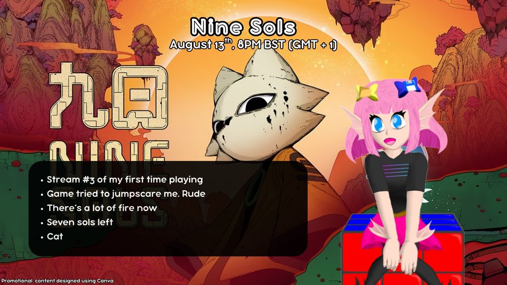 Nine Sols promo image
August 13th, 8pm BST (GMT + 1)

Stream number 3 of my first time playing

Game tried to jumpscare me. Rude

There's a lot of fire now

Seven sols left

Cat