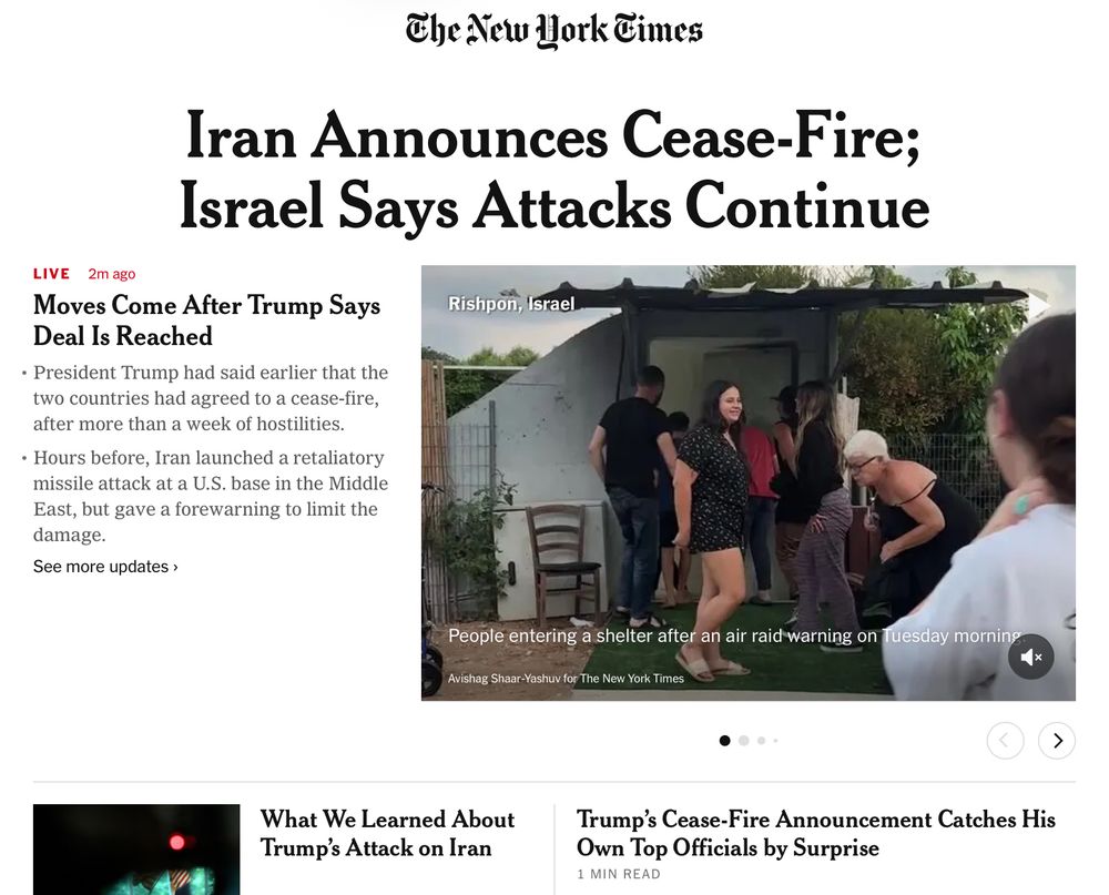 New York Times front page: Iran announces ceasefire; Israel says attacks continue; Trump’s ceasefire announcement caught own top officials by surprise 