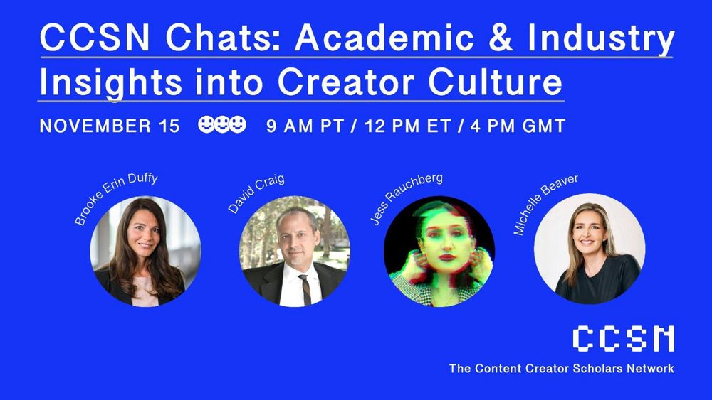 Infographic- CCSN Chats: Academic & Industry Insights Into Creator Culture
Featuring: Brooke Erin Duffy, David Craig, Jess Rauchberg, and Michelle Beaver
