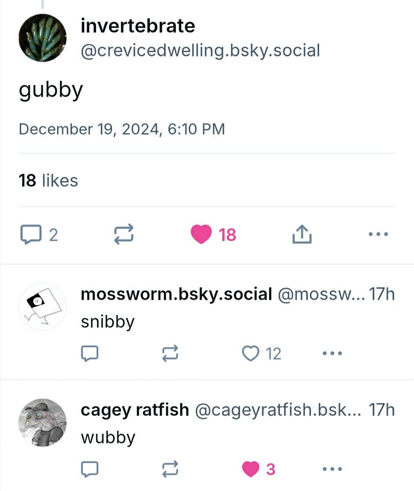 Screenshot of an exchange between crevicedwelling, cageyratfish, and myself. Crevice says "gubby", ratfish says "wubby", and I say "snibby". We are talking about a freshwater leech