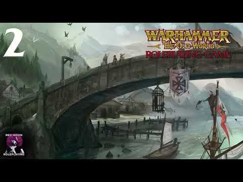 Warhammer: The Old World - Under the Hill 02 (Actual Play)
