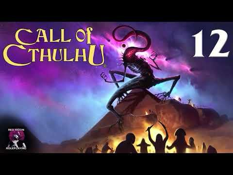 Call of Cthulhu: Masks of Nyarlathotep 12 (Call of Cthulhu 7th Edition, Actual Play)