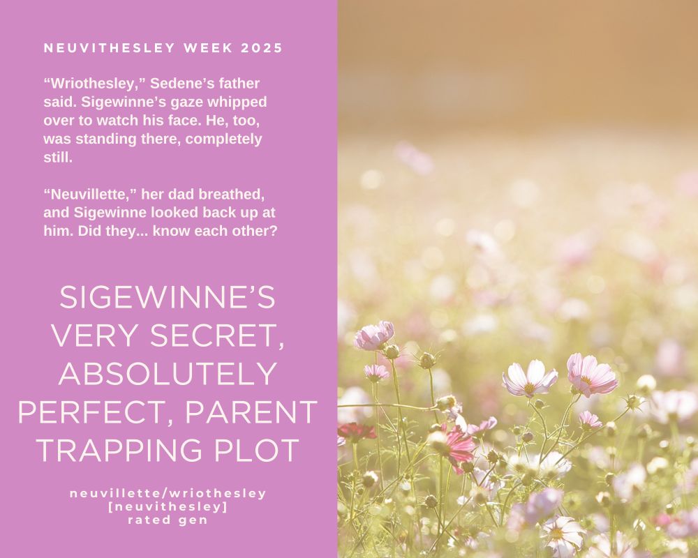 “Wriothesley,” Sedene’s father said. Sigewinne’s gaze whipped over to watch his face. He, too, was standing there, completely still.

“Neuvillette,” her dad breathed, and Sigewinne looked back up at him. Did they... know each other?