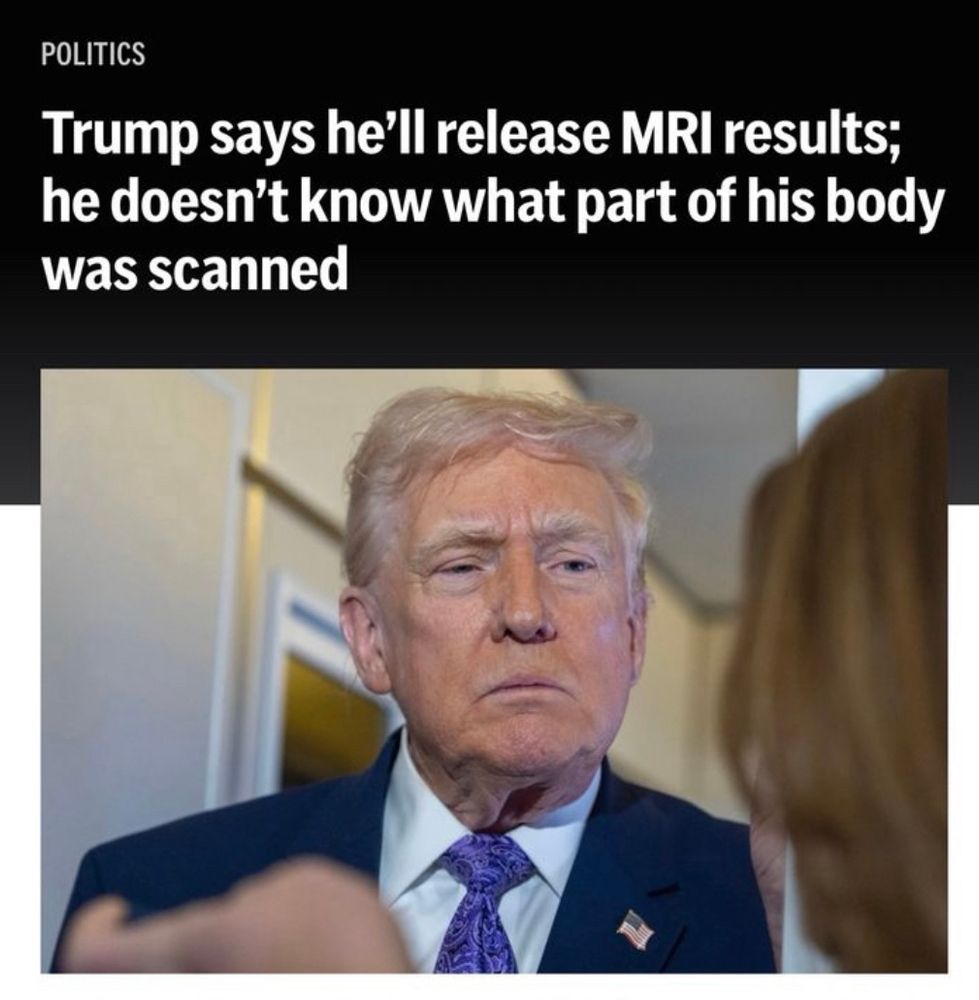 Photo of Trump. The news headline reads: 
POLITICS
Trump says he'll release MRI results; he doesn't know what part of his body was scanned