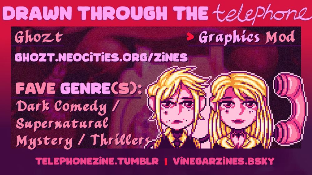 A mod spotlight for the Drawn Through the Telephone zine. This is for the Graphics Mod, Ghozt.