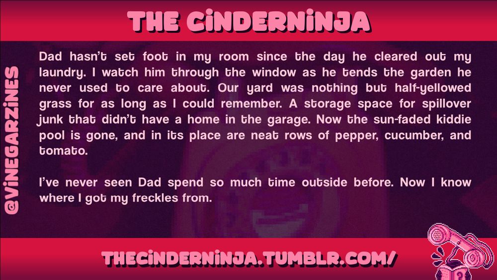 Writer spotlight for 'The Cinderninja', with a snippet of writing: a narrator watching their father go about life from an absent, outside perspective.