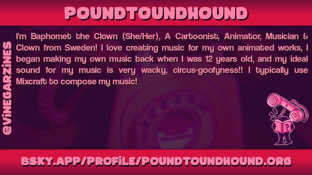 Musician spotlight for 'Poundtoundhound', with a blurb about their music and how it accompanies their animated works in a wacky way.