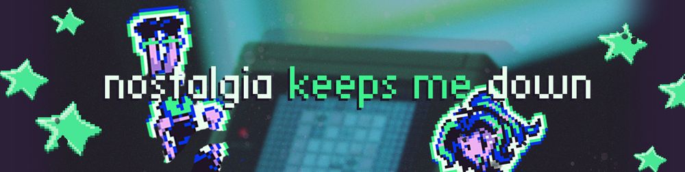 A banner for the zine 'Nostalgia Keeps Me Down'. It's a cool computer-screen teal with torn stickers and glow in the dark stars.
