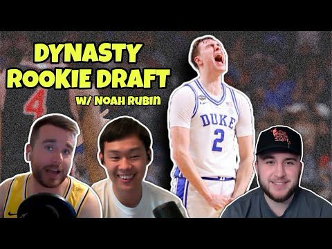 2025 Dynasty Basketball Rookie Mock Draft (w/ Noah Rubin)