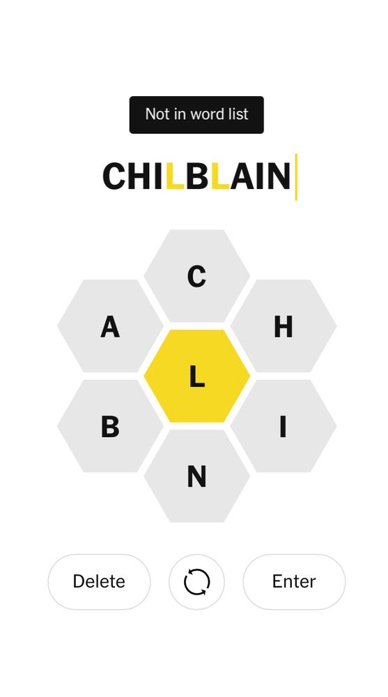 A screenshot of the NYT Spelling Bee, with the word “chilblain” being rejected, as “not in word list”
