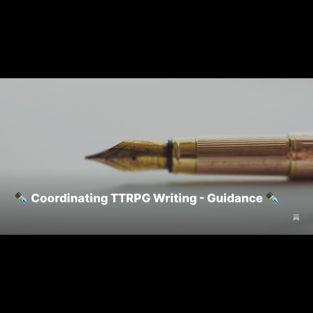 ✒️ Coordinating TTRPG Writing - Guidance ✒️