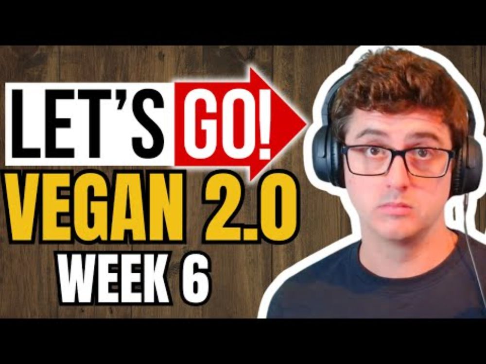 LET'S GO VEGAN 2.0 - Week 6