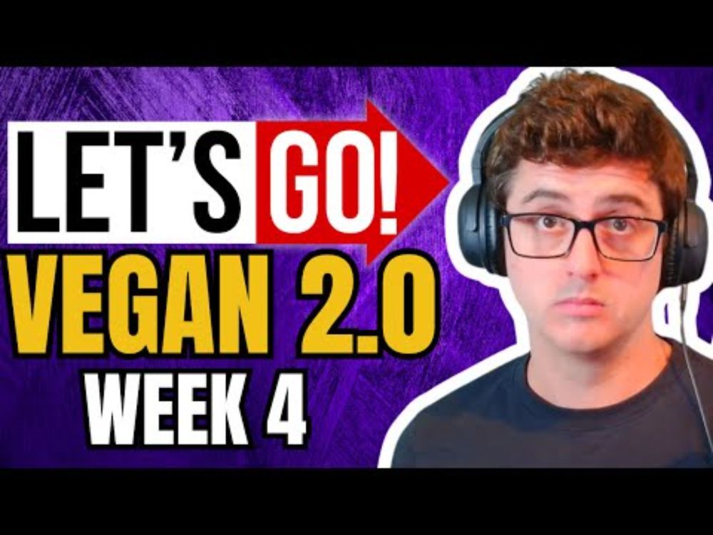 LET'S GO VEGAN 2.0 - Week 4