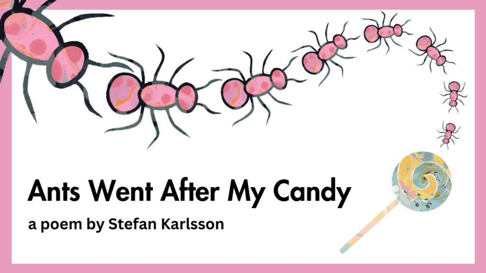 Funny Poem for Kids: Ants Went After My Candy by Stefan Karlsson