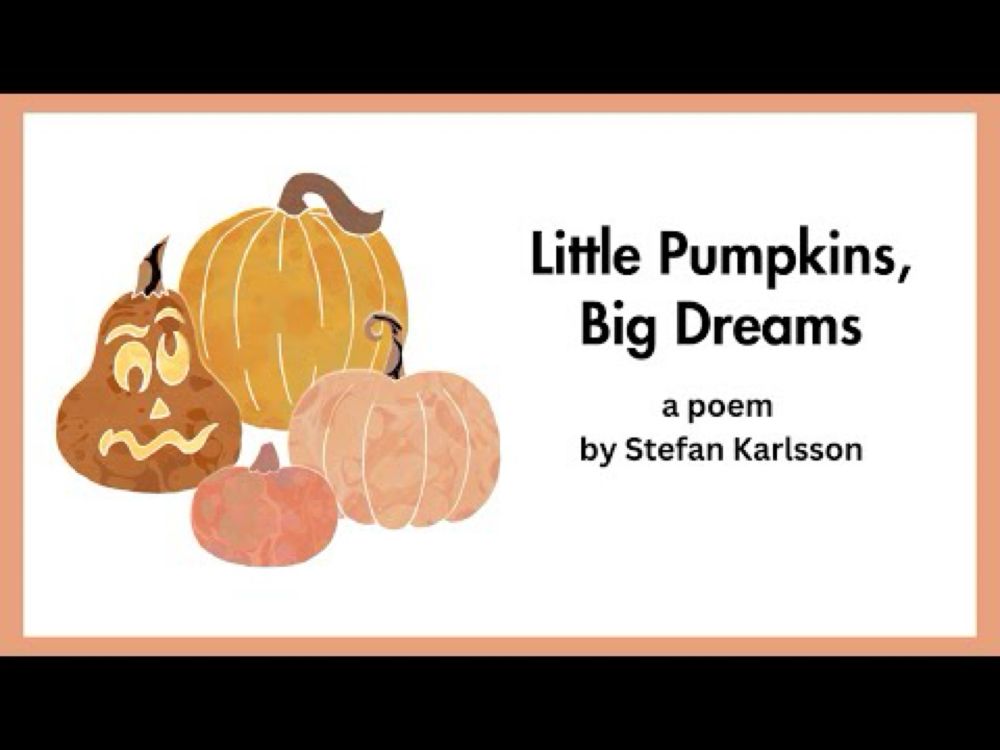 Fun Poem for Kids: Little Pumpkins, Big Dreams by Stefan Karlsson