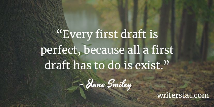 Every first draft is perfect because all the first draft has to do is exist. - Jane Smiley ~ Background photo shows the closeup of the base of a tree in a forest with a lake reflecting just behind it.