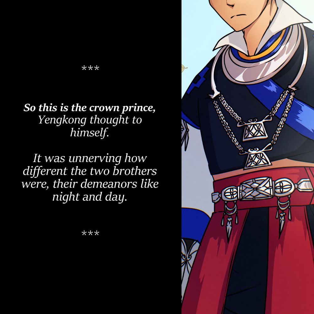 illustration of a man in blue and indigo hmong clothes, as well as silver adornments. text beside him says, "So this is the crown princee, Yengkong thought to himself. It was unnerving how different the two brothers weree, their demeanors like night and day."