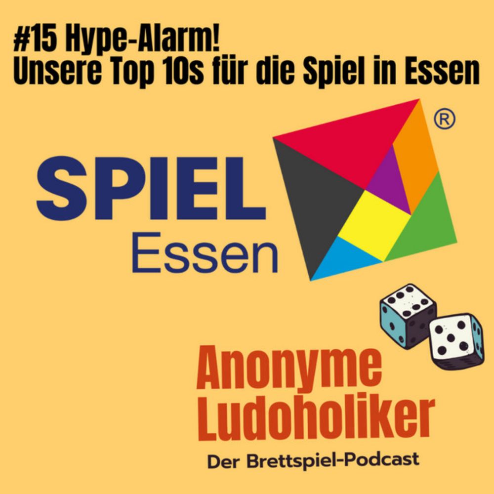 #15 Hype-Alarm! Unsere Top 10s für die Spiel in Essen