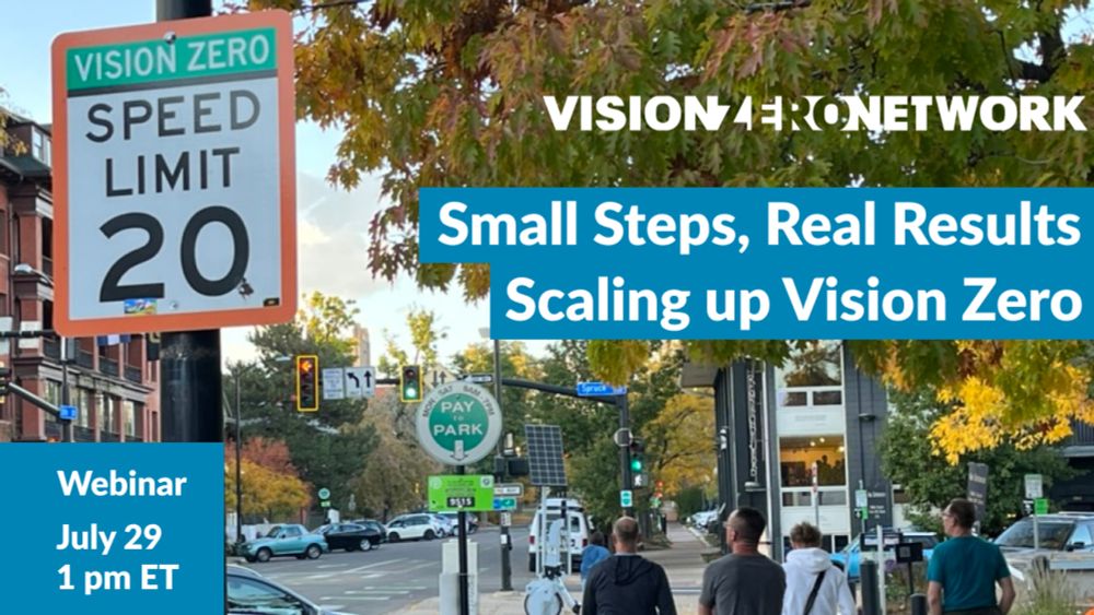 Small Steps, Real Results: Scaling up Vision Zero