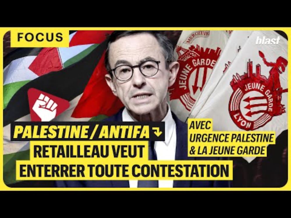 PALESTINE/ANTIFASCISME : RETAILLEAU VEUT ENTERRER TOUTE CONTESTATION