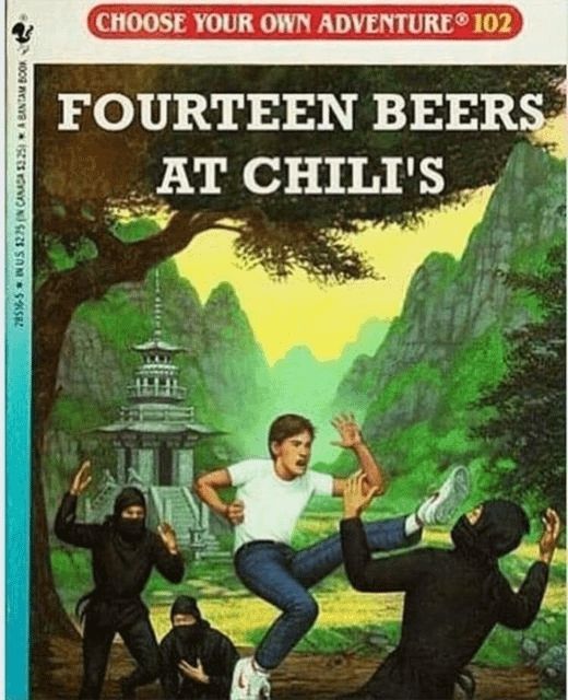 14 Beers at Chili's choose your own adventure meme