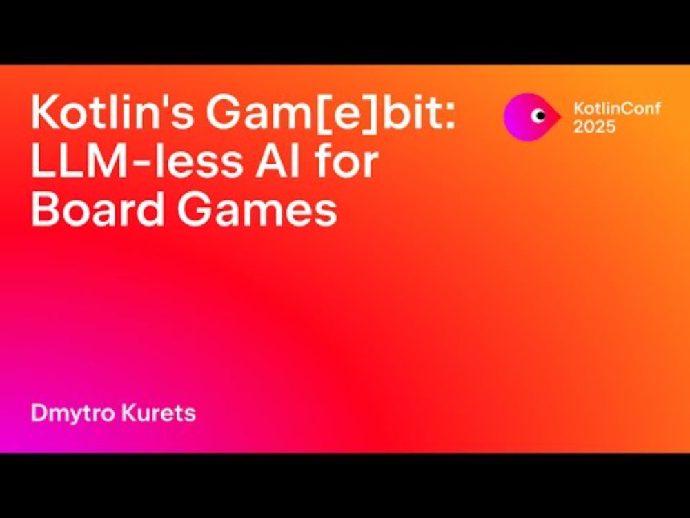 Kotlin's Gamebit: LLM less AI for Board Games | Dmytro Kurets