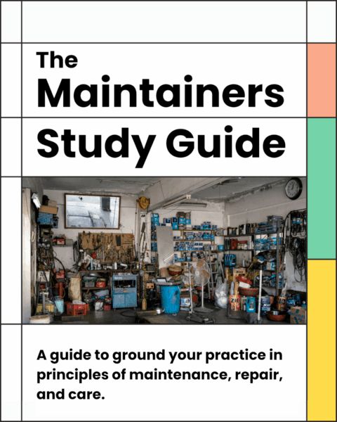 Cover of the Maintainers study Guide document. The title sits above an image of a garage workshop. Below the image is the subtitle "A guide to ground your practice in principles of maintenance, repair, and care."