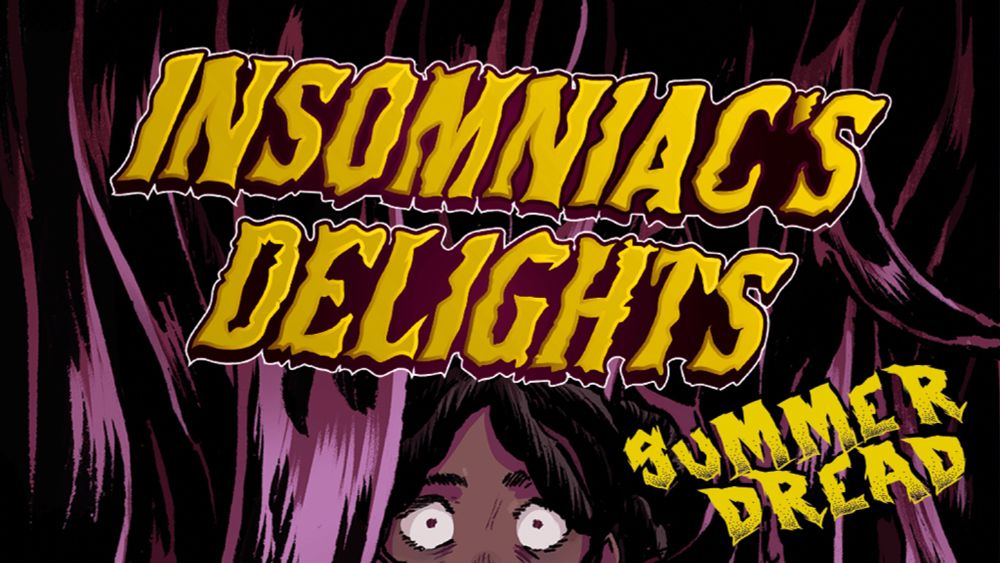 Insomniac's Delights #2 - Summer Dread