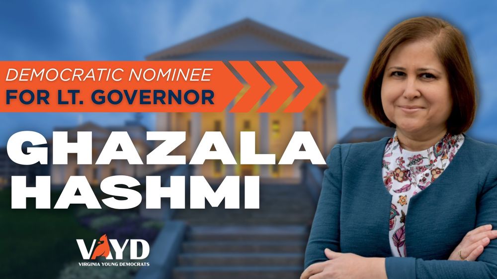An image of Ghazala Hasmi with the virginia capitol in the background:
“Democratic Nominee for LT. Governor - GHAZALA HASHMI”