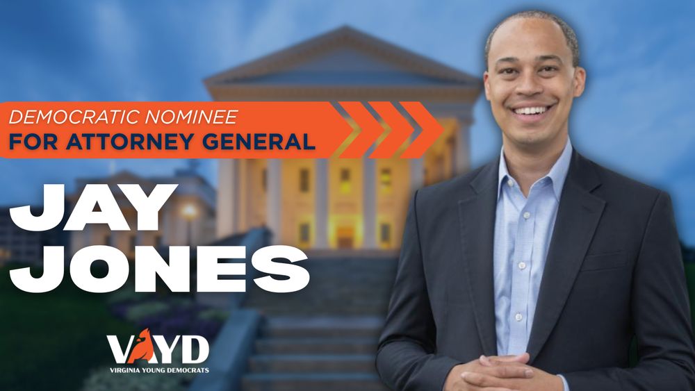 An image of Jay Jones with the virginia capitol in the background:
“Democratic Nominee for Attorney General - JAY JONES”
