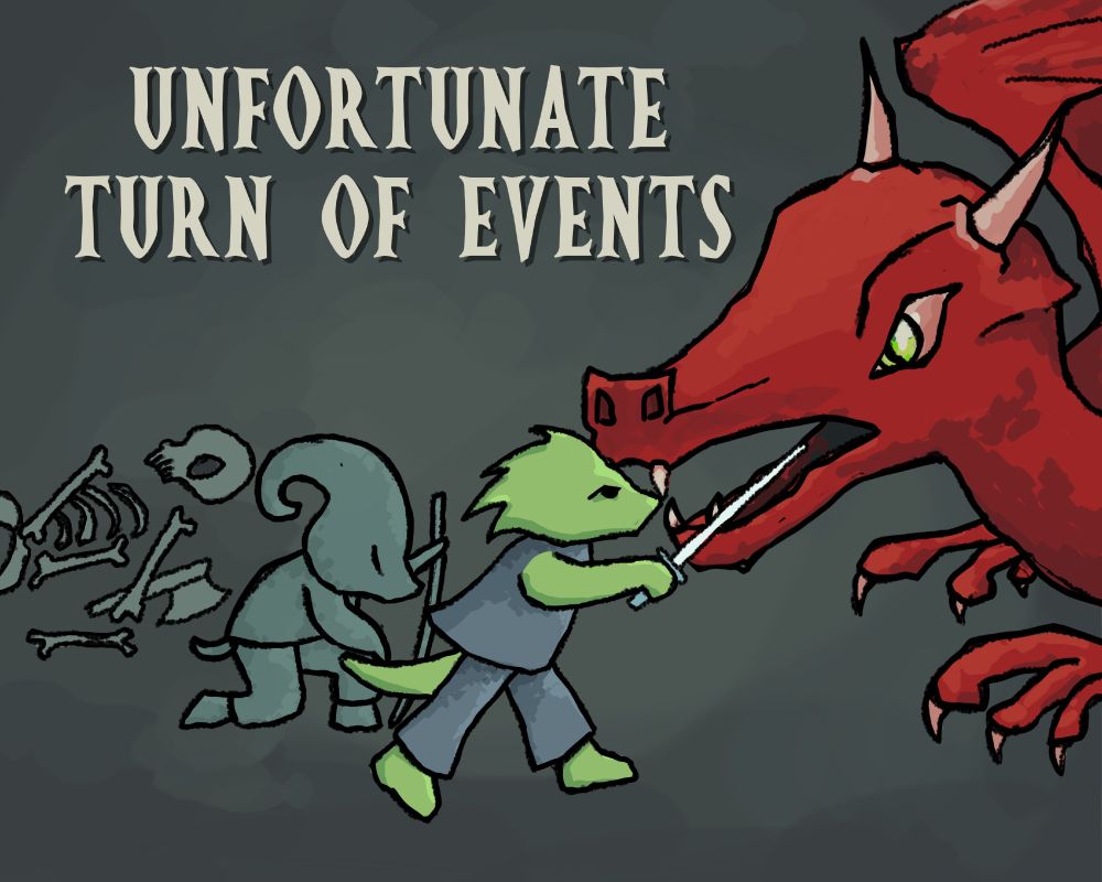"Unfortunate turn of events" poster