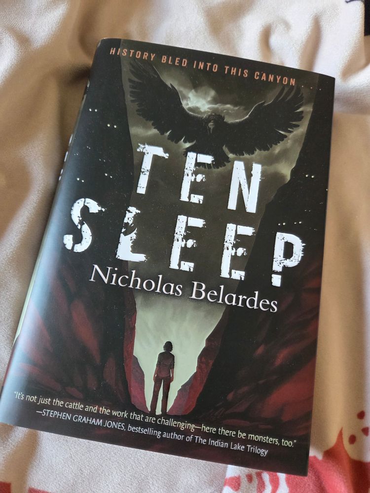 The novel TEN SLEEP by Nicholas Belardes.