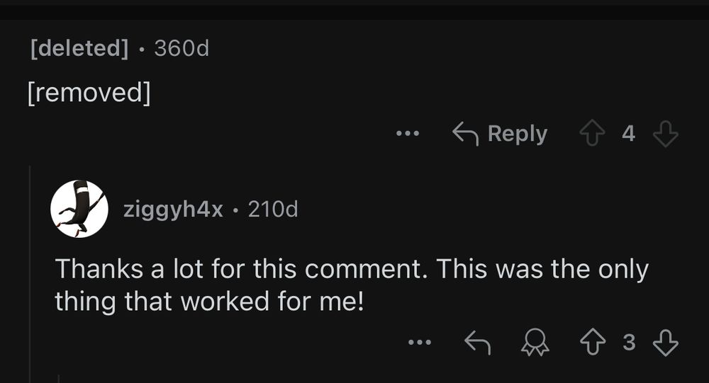 A Reddit comment thread that says “thanks a lot for this comment. This was the only thing that worked for me!” In reply to a deleted comment